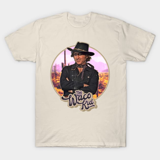 The Waco Kid T-Shirt by darklordpug